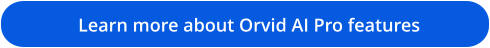 Learn more about Orvid AI Pro features